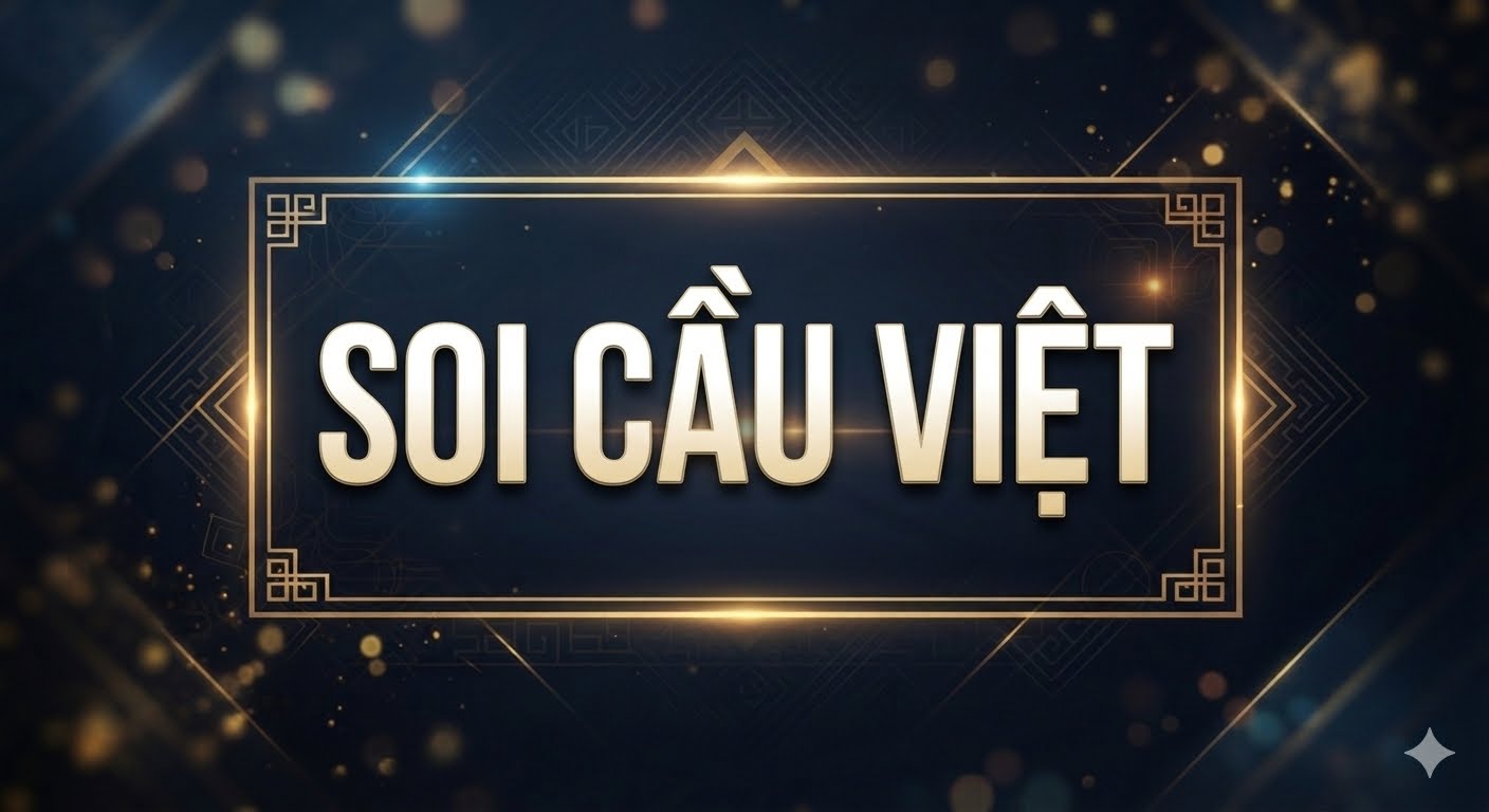 Soi cầu việt hôm nay chuẩn xác
