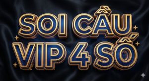 Soi cầu vip 4 số miễn phí bất bại hôm nay