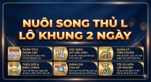 Cách chơi song thủ lô khung 2 ngày hiệu quả