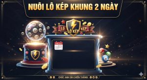 Nuôi lô kép khung 2 ngày miễn phí bất bại