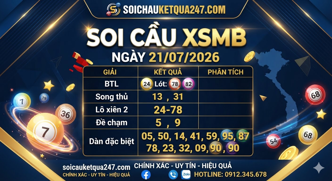 Soi cầu XSMB ngày 21/07/2026 chính xác miễn phí