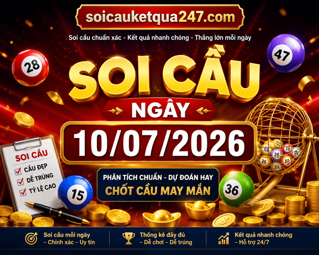 Soi cầu XSMB ngày 10/07/2026 chính xác miễn phí
