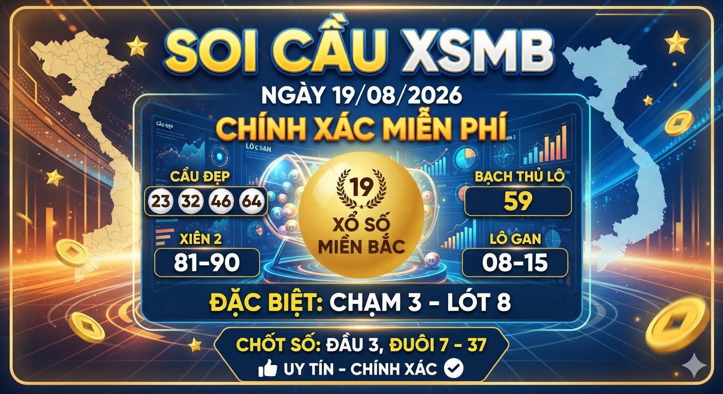 Soi cầu XSMB ngày 19/08/2026 chính xác miễn phí
